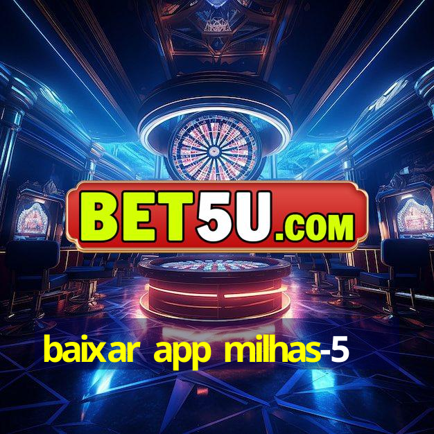 baixar app milhas